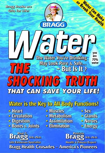 Water: The Shocking Truth That Can Save Your Life, by Patricia Bragg