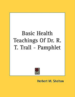 Basic Teachings of Dr R T Trall - Pamphlet, by Herbert Shelton