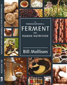 The Permaculture Book of Ferment and Human Nutrition, by Bill Mollison