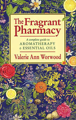 The Fragrant Pharmacy, by Valerie Ann Worwood